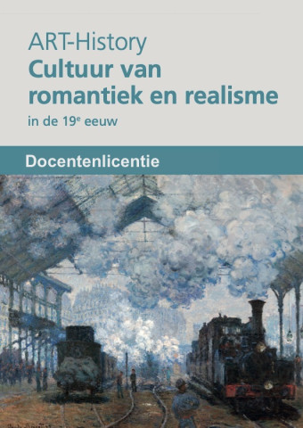 ART-History 4 Cultuur van romantiek en realisme (2023) - Docentenlicentie
