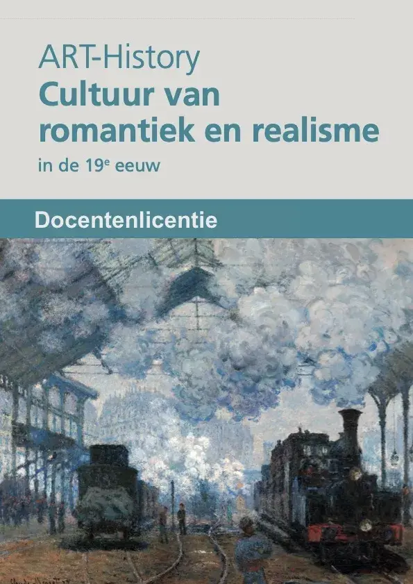 ART-History 4 Cultuur van romantiek en realisme (2023) - Docentenlicentie